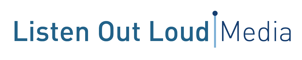 Listen Out Loud Media