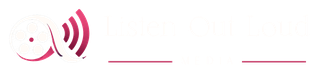 Listen Out Loud Media